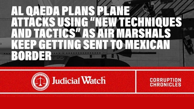 Al Qaeda Plans Plane Attacks Using ‘New Techniques and Tactics’ as Air Marshals Keep Getting Sent to Mexican Border thumbnail