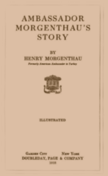 Ambassador_Morgenthau's_Story_By_Henry_Morgenthau
