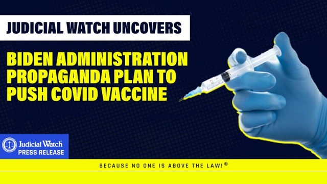 Judicial Watch Uncovers Biden Administration Propaganda Plan to Push COVID Vaccine thumbnail