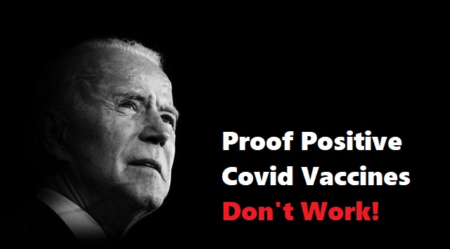 Joseph Robinette Biden Jr. is the Poster Boy for the ‘Vaccines Don’t Work Campaign’