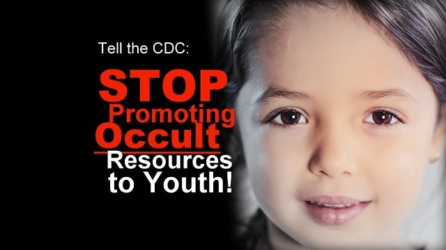 TAKE ACTION: Tell CDC to Stop Promoting Occult Resources to Youth! thumbnail