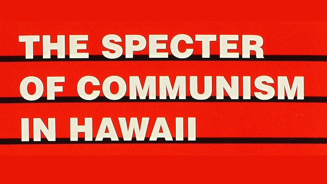 July 7, 1935: Moscow Orders First Communists To Hawaii thumbnail