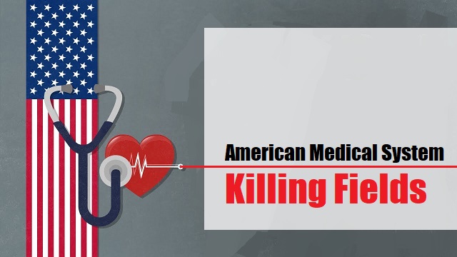 The Homicidal Killing Fields of America’s Medical System thumbnail