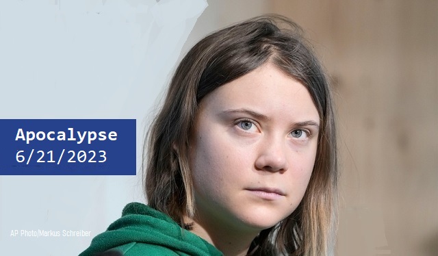 PODCAST: 6/21/2023 The Date that Greta Thunberg Predicted would be the ‘End of the World’ thumbnail