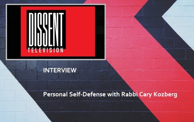 Personal Self-Defense with Rabbi Cary Kozberg on DISSENT Television thumbnail
