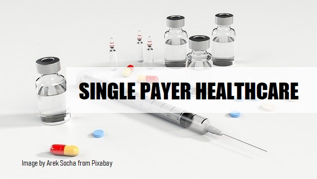 Single Payer: A Toxic Brew of Politics and Medicine thumbnail