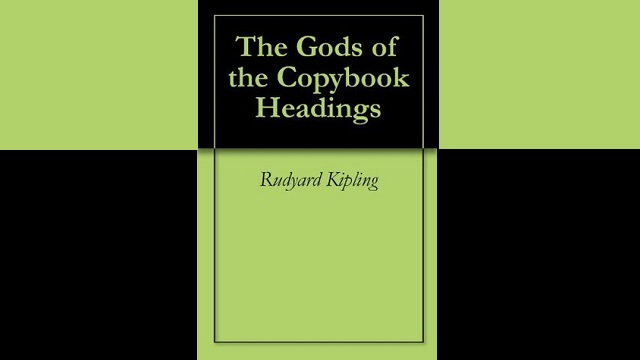 ‘The Gods of the Copybook Headings’ by Rudyard Kipling. thumbnail