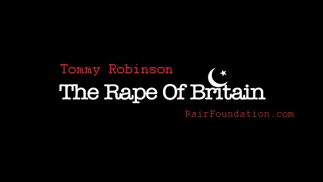 THE RAPE OF GREAT BRITAIN: Tommy Robinson’s documentary on Muslim Gangs Grooming and Raping Children in the UK thumbnail