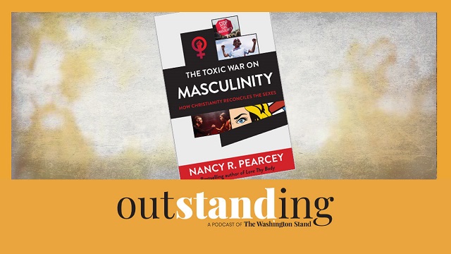PODCAST: Nancy Pearcey on The Toxic War On Masculinity thumbnail