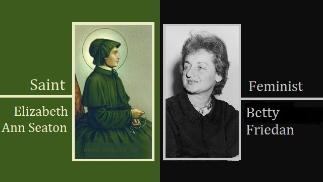 A Tale of Two American Women: Saint Elizabeth Ann Seton and Feminist Betty Friedan thumbnail