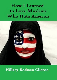 hillary loving muslims who hate america