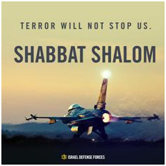 shabat shalom terrorism will not stop us
